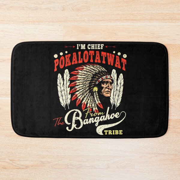 Item preview, I'M Chief Pokalotatwat From The Tribe Indigenous Native designed and sold by Arens ★★★★★.