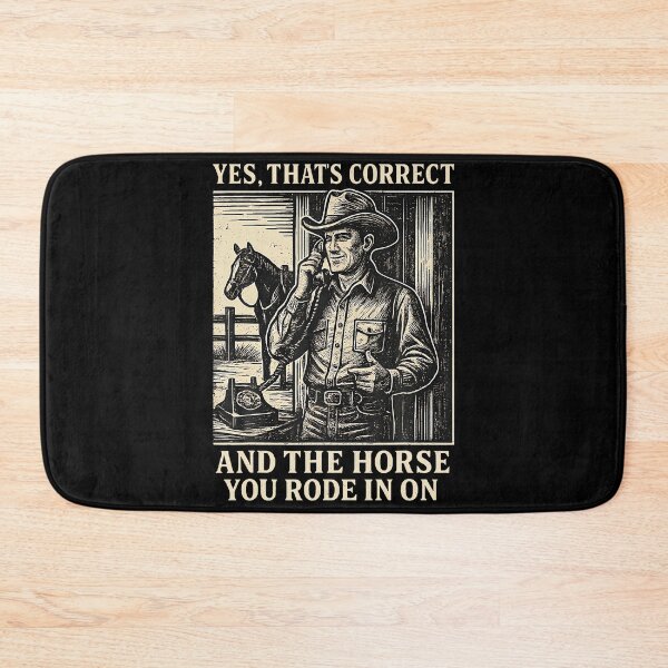 Item preview, Yes That'S Correct And The Horse You Rode In On designed and sold by Arens ★★★★★.