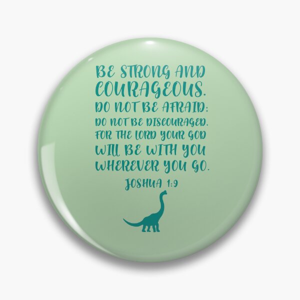Item preview, Be Strong And Courageous, Joshua 1:9 designed and sold by corbrand.