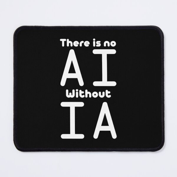 Item preview, No AI Without IA Artificial Intelligence Machine Learning  designed and sold by farhanhafeez.