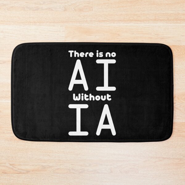 Item preview, No AI Without IA Artificial Intelligence Machine Learning  designed and sold by farhanhafeez.