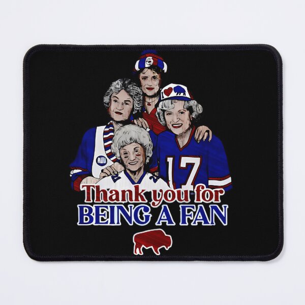 Item preview, Golden Girls Fan Buffalo Bills Kicas8Ga 17 Thank You For Being A Fan designed and sold by CRYTIVOART.