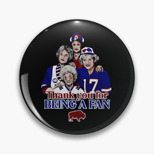 Item preview, Golden Girls Fan Buffalo Bills Kicas8Ga 17 Thank You For Being A Fan  designed and sold by CRYTIVOART.