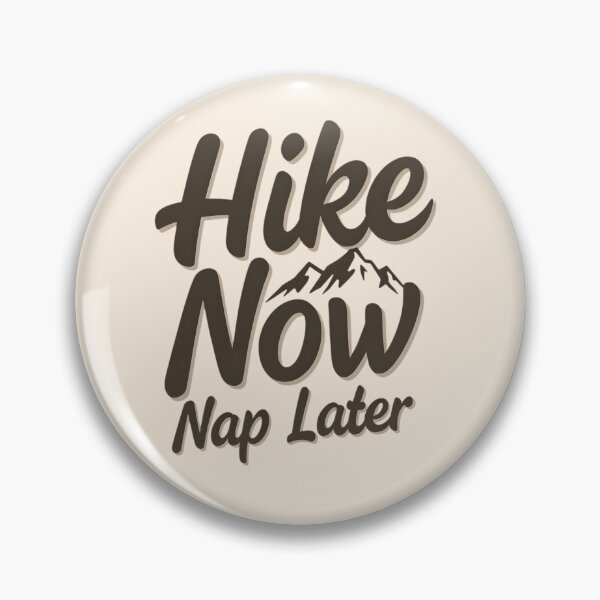 Item preview, Hike Now. Nap Later. Hiking designed and sold by Ink Magic.