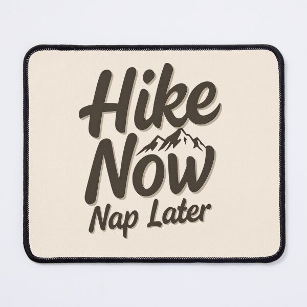 Item preview, Hike Now. Nap Later. Hiking designed and sold by Ink Magic.
