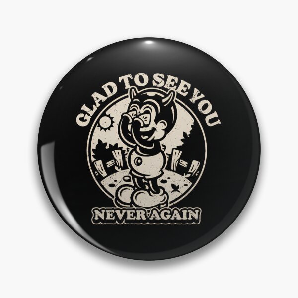Item preview, Glad To See You Never Again  designed and sold by CRYTIVOART.