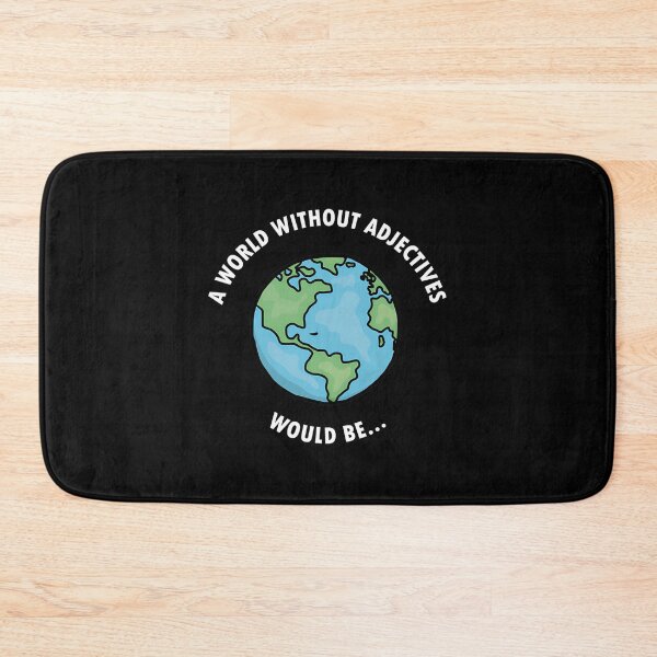 Item preview, World Without Adjectives Joke designed and sold by quuunoyfdtl73.