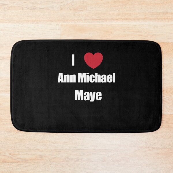 Item preview, I Heart Ann Michael Maye designed and sold by webmprintshop.