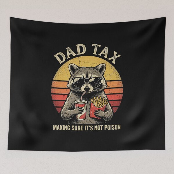 Item preview, Dad Tax Making Sure Its Not Poison designed and sold by AdyKurniawan.