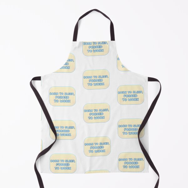 Item preview, Born to sleep, Forced to work designed and sold by RobertMartinArt.