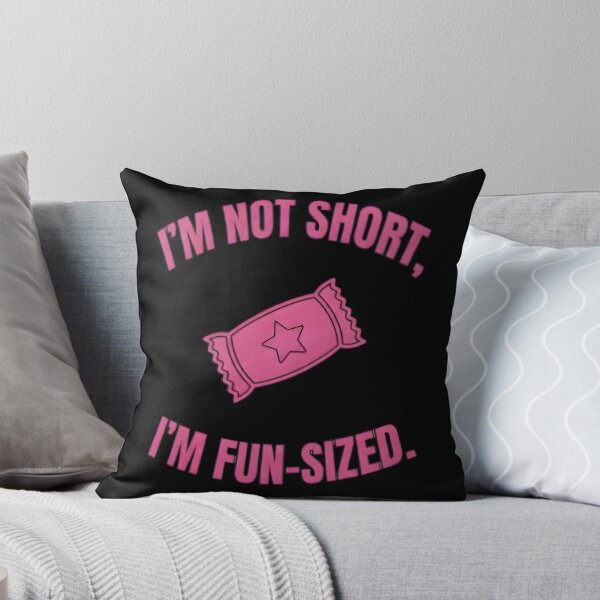 Item preview, I'm not short, i'm fun-sized designed and sold by RobertMartinArt.
