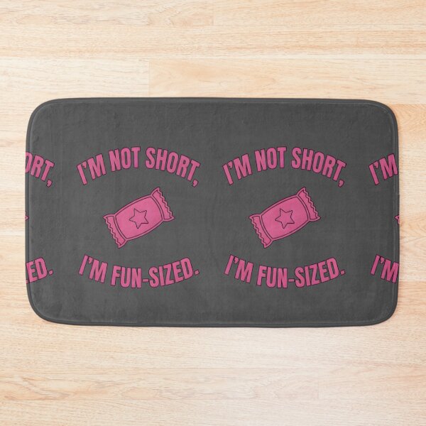 Item preview, I'm not short, i'm fun-sized designed and sold by RobertMartinArt.
