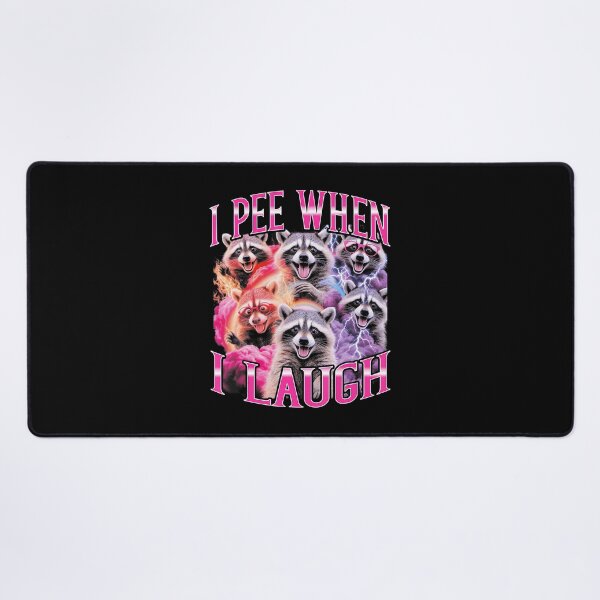 Item preview, I PEE WHEN I LAUGH Funny Raccoon Meme Bold Humor  designed and sold by tadmercado.