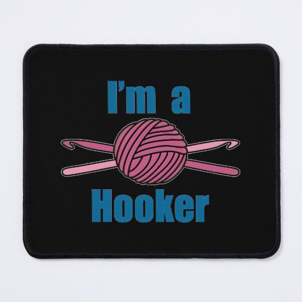 Item preview, I’m A Hooker Crochet Joke designed and sold by quuunoyfdtl73.