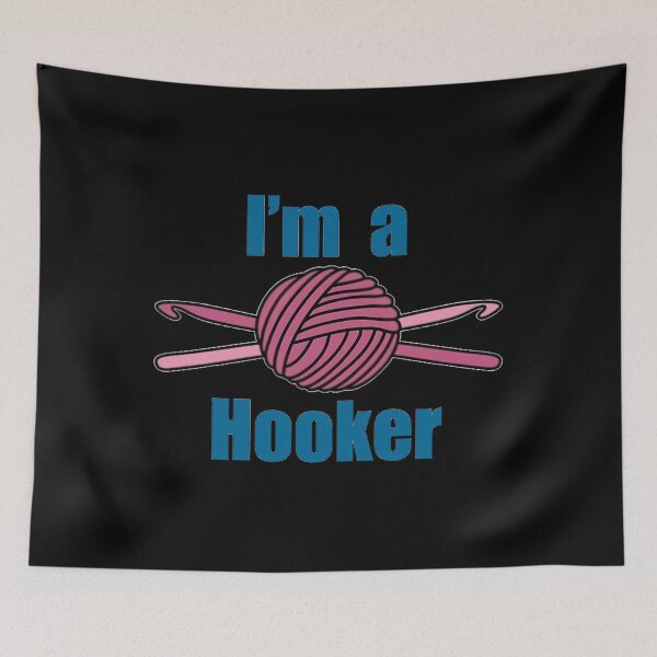 Item preview, I’m A Hooker Crochet Joke designed and sold by quuunoyfdtl73.