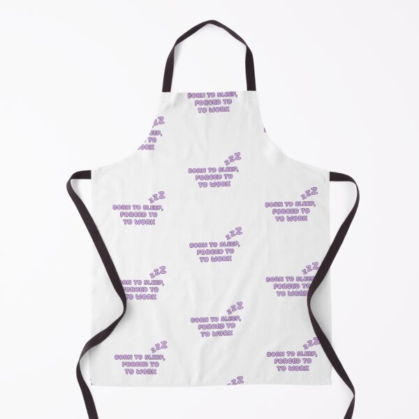 Item preview, Born to sleep, forced to work - zzz designed and sold by RobertMartinArt.