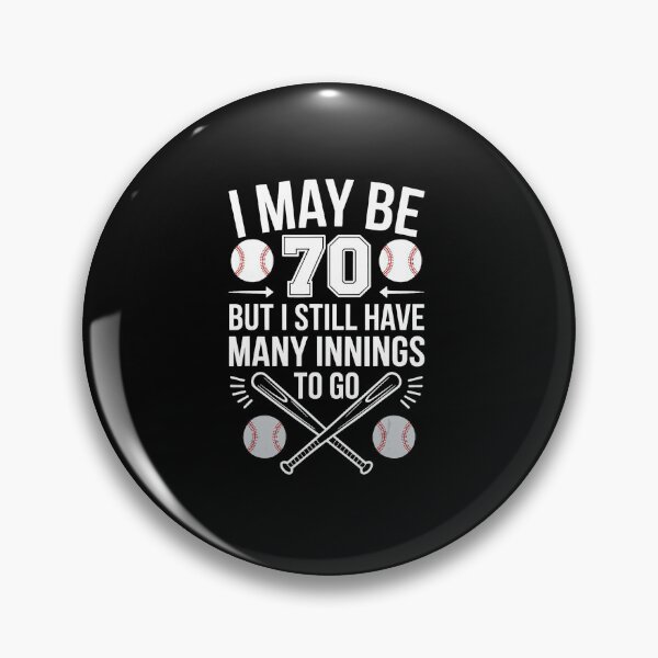Item preview, I May Be 70 But I Still Have Many Innings To Go Baseball Birthday designed and sold by miaa-artistshop.