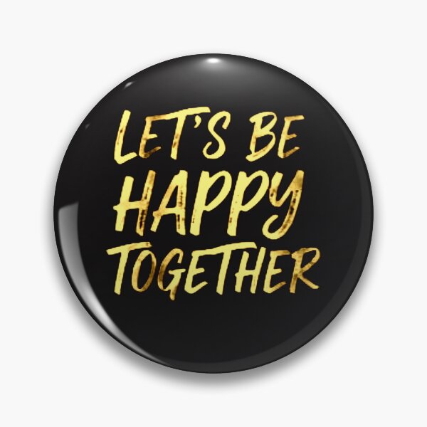 Item preview, Let's Be Happy Together designed and sold by RS-Globalist-.