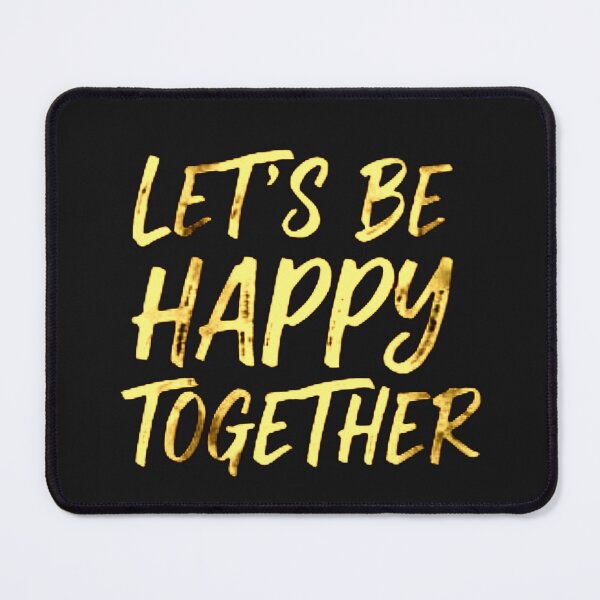 Item preview, Let's Be Happy Together designed and sold by RS-Globalist-.