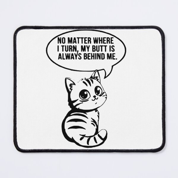 Item preview, Funny Cat Logic No Matter Where I Turn designed and sold by RS-Globalist-.
