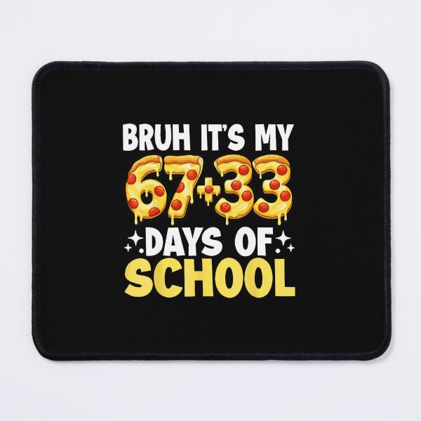 Item preview, Bruh Its My 67 33 Days Of School Pizza Kids 100 Days Smarter  designed and sold by gladysenglish.