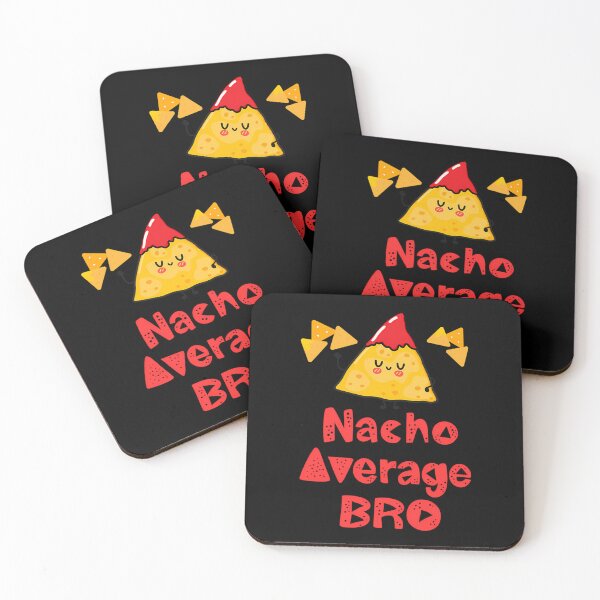 Item preview, Nacho Average Bro designed and sold by quuunoyfdtl73.