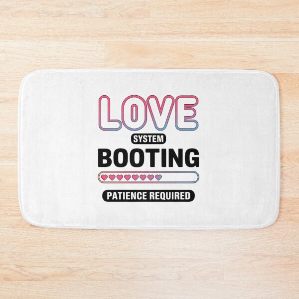 Item preview, Love System Booting. Patience Required. Cute Tech Humor Romantic Typography designed and sold by Aarvya Fashion Club ( A.F.C ).