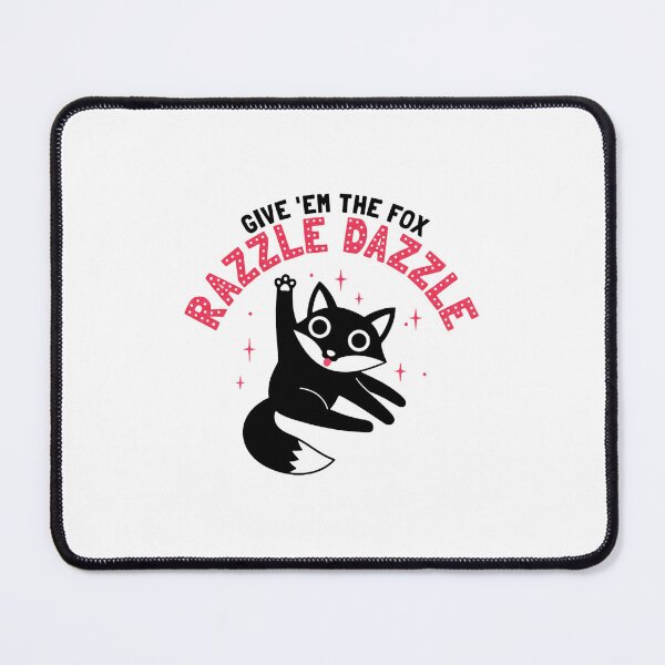 Item preview, GIVE ’EM THE FOX RAZZLE DAZZLE Funny Fox Quote Illustration designed and sold by JEFDodsonArt.