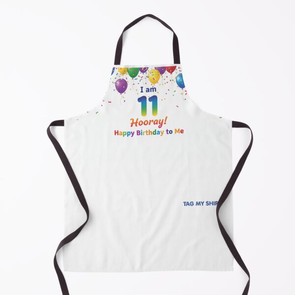 Item preview, I am 11 Hooray! Happy Birthday to Me designed and sold by Tag My Shirt - Clothing Made to Be Written On..