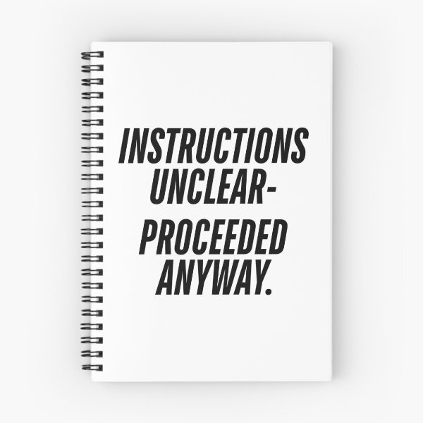 Item preview, Instructions Unclear – Proceeded Anyway | Funny Sarcastic Relatable Humor designed and sold by ObsidianDaz.