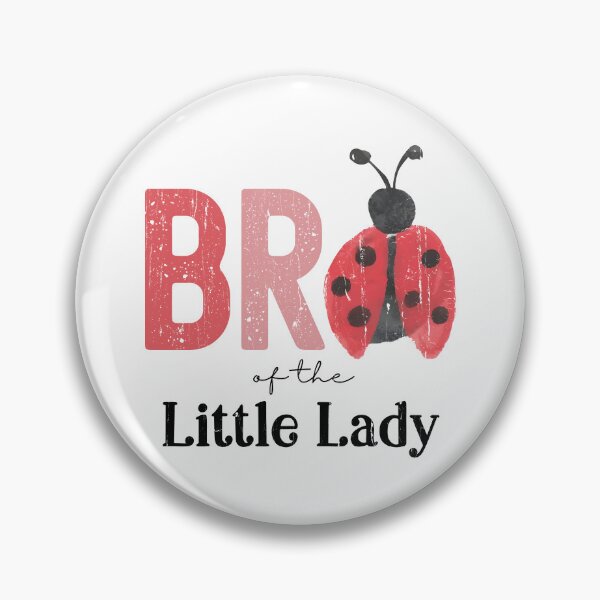 Item preview, Bro Of The Little Lady designed and sold by Artsyclick.