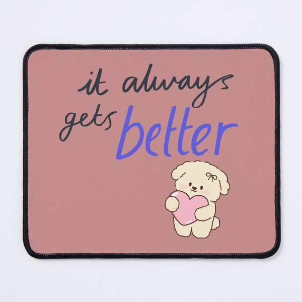 Item preview, It Gets Better Inspirational Quote designed and sold by jyotsanafinds.