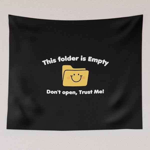 Item preview, This folder is Empty, Don't open, Trust Me! designed and sold by NQArtist.