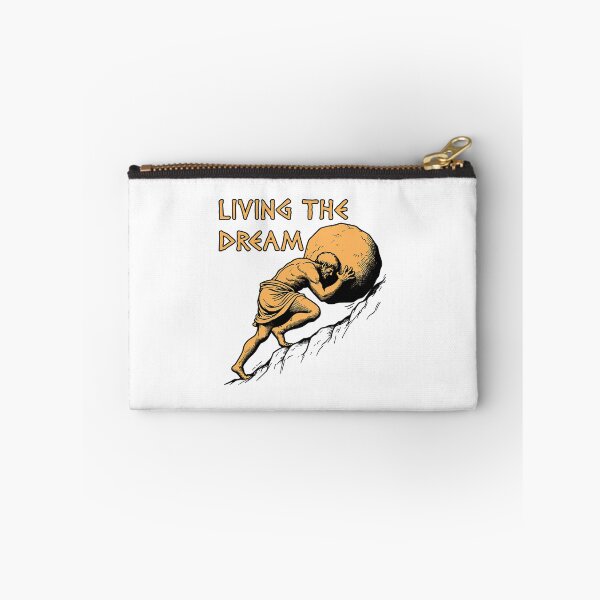 Item preview, Living The Dream - Sisyphus Greek Mythology Meme designed and sold by EJprintDESIGN.