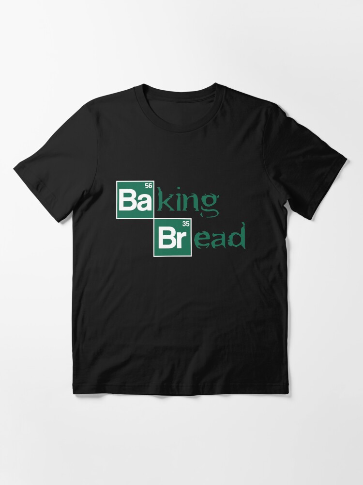 Alternate view of Baking Bread - Funny Movie Pun Gift Essential T-Shirt