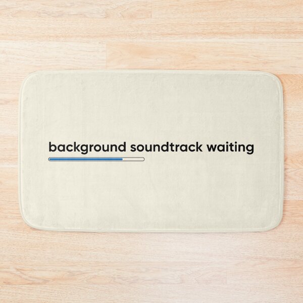 Item preview, Background Soundtrack Waiting Relatable Mood Meme designed and sold by Retr0Tshirts.