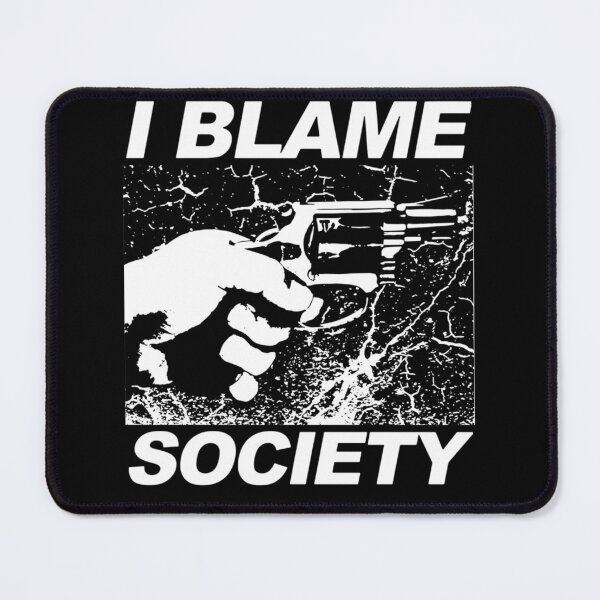 Item preview, I Blame Society  designed and sold by HarshMori.