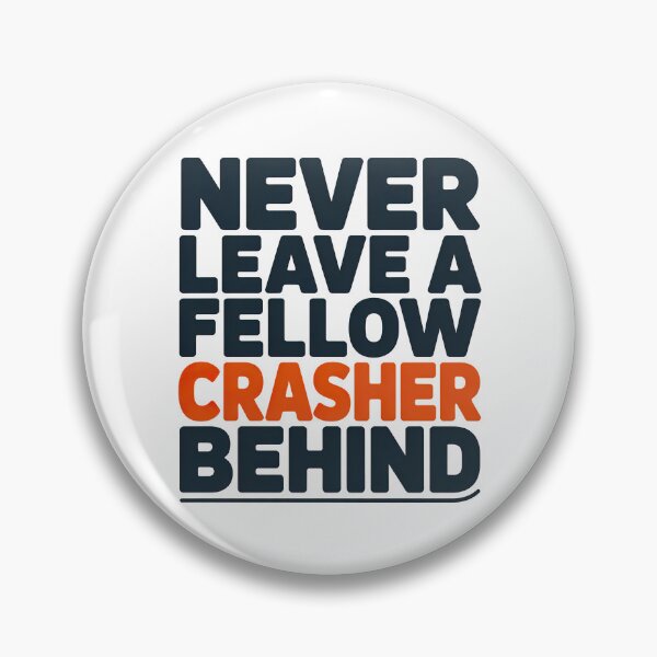 Item preview, Wedding Crashers Quote, Never Leave A Fellow Crasher Behind, Wedding Crashers designed and sold by graphic-genie.