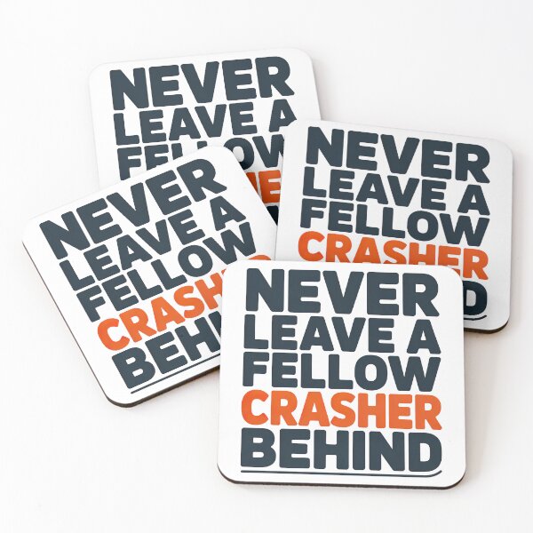 Item preview, Wedding Crashers Quote, Never Leave A Fellow Crasher Behind, Wedding Crashers designed and sold by graphic-genie.