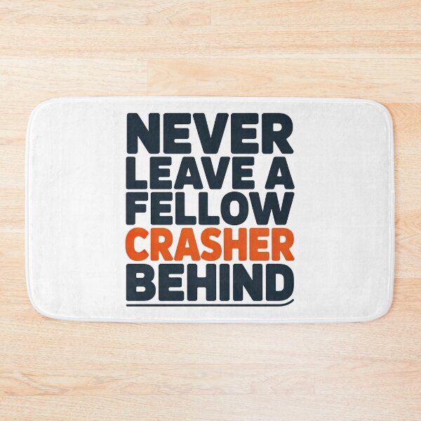 Item preview, Wedding Crashers Quote, Never Leave A Fellow Crasher Behind, Wedding Crashers designed and sold by graphic-genie.