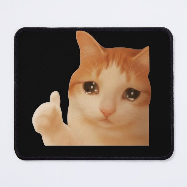 Item preview, Cat crying meme Everything’s good cat designed and sold by GabbyKash.