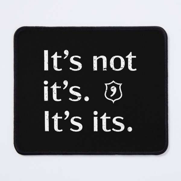 Item preview, It’s Not Its Grammar designed and sold by rjhhjawthux77.