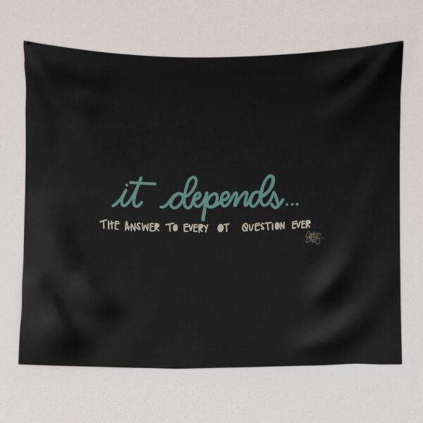 Item preview, It Depends Office Humor designed and sold by rjhhjawthux77.