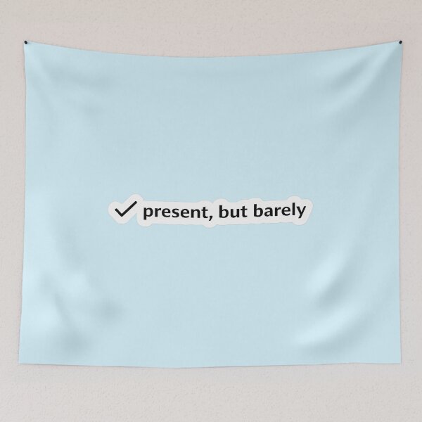 Item preview, Present But Barely Relatable Mood Meme designed and sold by Retr0Tshirts.