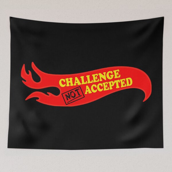 Item preview, Challenge Not Accepted designed and sold by 8pointdesigns.