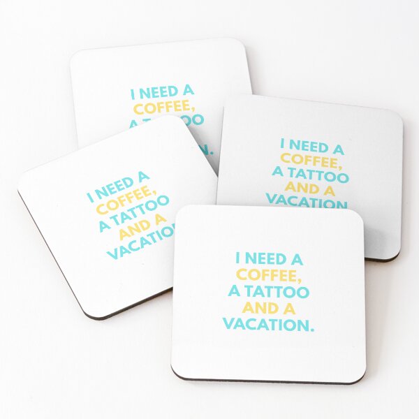 Item preview, I need coffee, a tattoo and a vacation. designed and sold by BlissThreads.