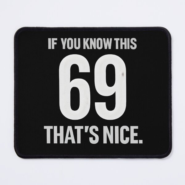 Item preview, If you know 69 that's nice designed and sold by Icareis-Studios.