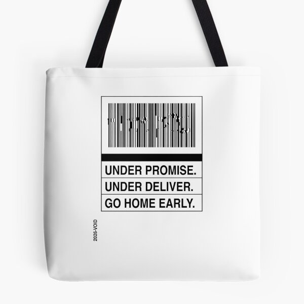 Item preview, Under Promise Under Deliver Go Home Early Barcode designed and sold by Dariusz.K.