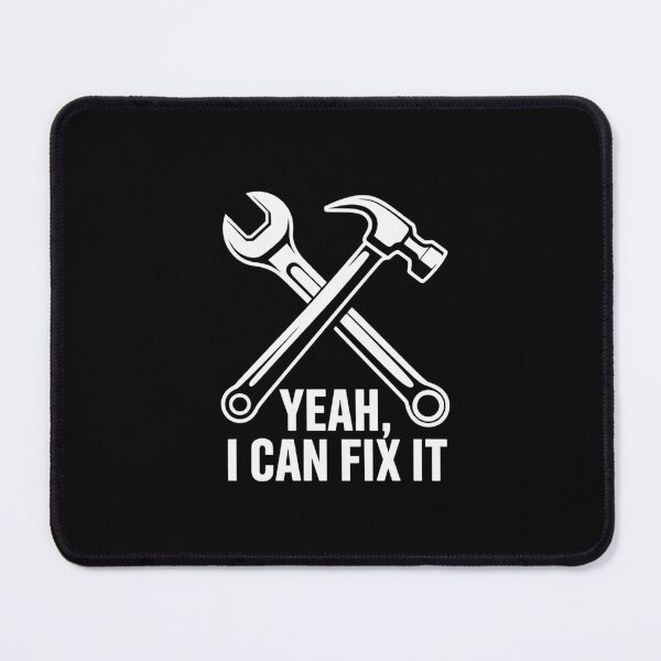 Item preview, Yeah, I Can Fix It! - The Repair Ace designed and sold by FrenchTouch77.