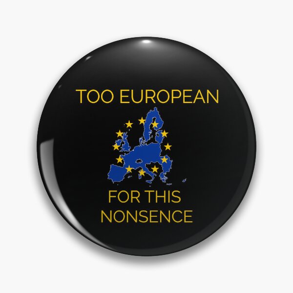 Item preview, Too European for the nonsence designed and sold by MolnFabrik.